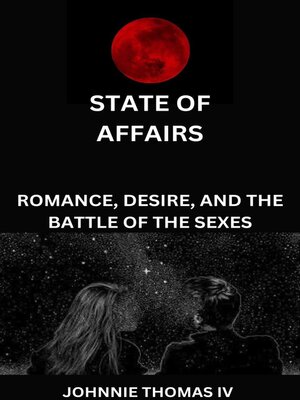 cover image of State of Affairs Romance, Desire, and the Battle of the Opposite Sexes